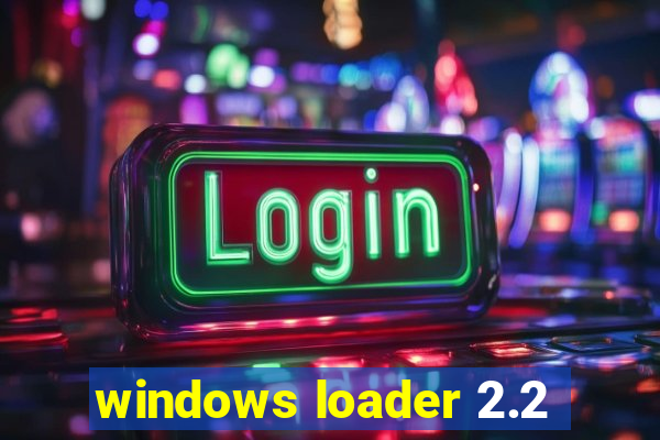 windows loader 2.2